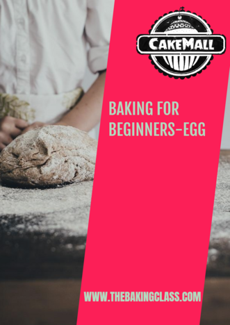 Baking for Beginners- Egg- Recipe Booklet