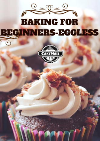 Baking for Beginners- Eggless- Recipe Booklet